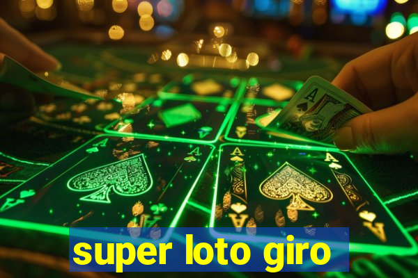 super loto giro